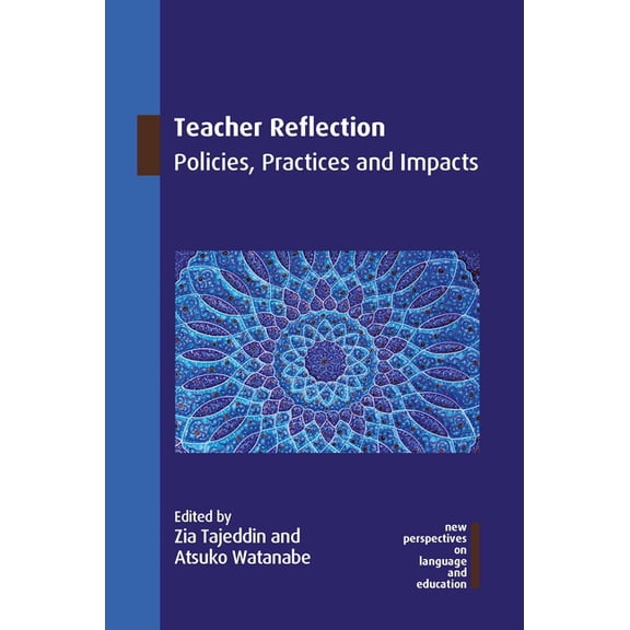 New Perspectives on Language and Educati Teacher Reflection: Policies, Practices and Impacts, Book 111, (Paperback)