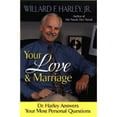 thumbnail image 1 of Your Love and Marriage : Dr. Harley Answers Your Most Personal Questions (Paperback), 1 of 1