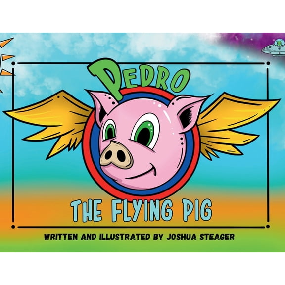 Pedro the Flying Pig, (Paperback)