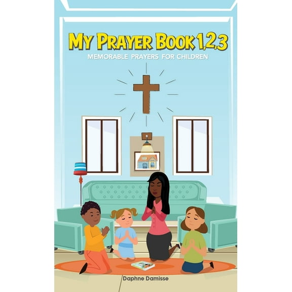 My Prayer Book 1,2,3: Memorable Prayers for Childrens, (Hardcover)