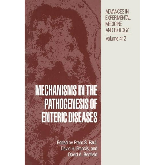 Advances in Experimental Medicine and Bi Mechanisms in the Pathogenesis of Enteric Diseases, Book 412, (Paperback)