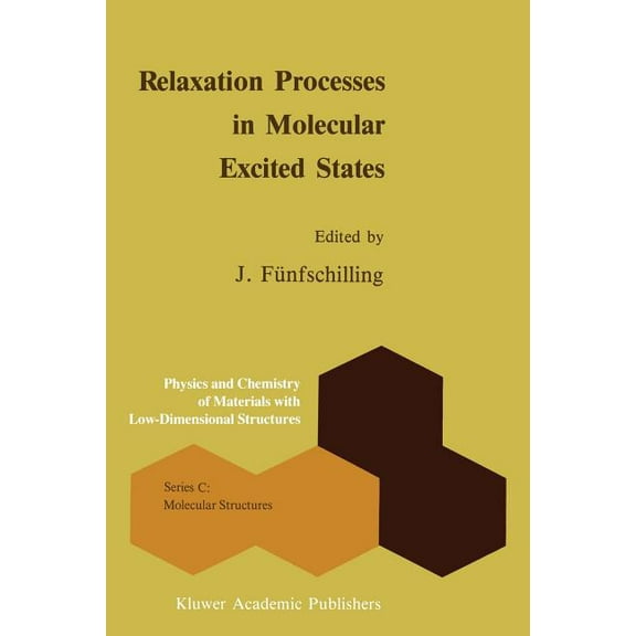 Physics and Chemistry of Materials with Relaxation Processes in Molecular Excited States, Book 2, (Paperback)