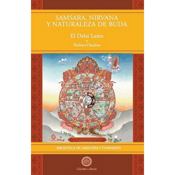 Biblioteca de SabidurÃ­a Y CompasiÃ³n Samsara, Nirvana y Naturaleza de Buda, Book 3, (Paperback)