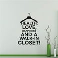 thumbnail image 3 of Health, Love, Happiness And A Walk-In Closet! Closet Wall Quotes Quote Hanger Silhouette Vinyl Wall Art Decal Sticker Home Closet Area Dressing Room Dressing Area Wardrobe Cabinet Size (30x22 inch), 3 of 3