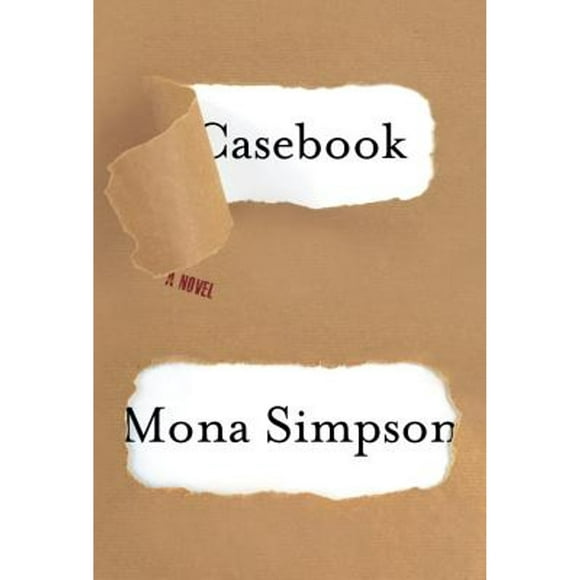 Pre-Owned Casebook (Hardcover 9780385351416) by Mona Simpson