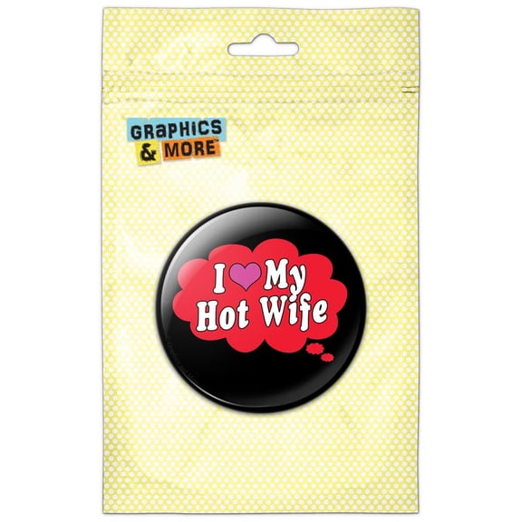 I Love My Hot Wife Red Pinback Button Pin Badge