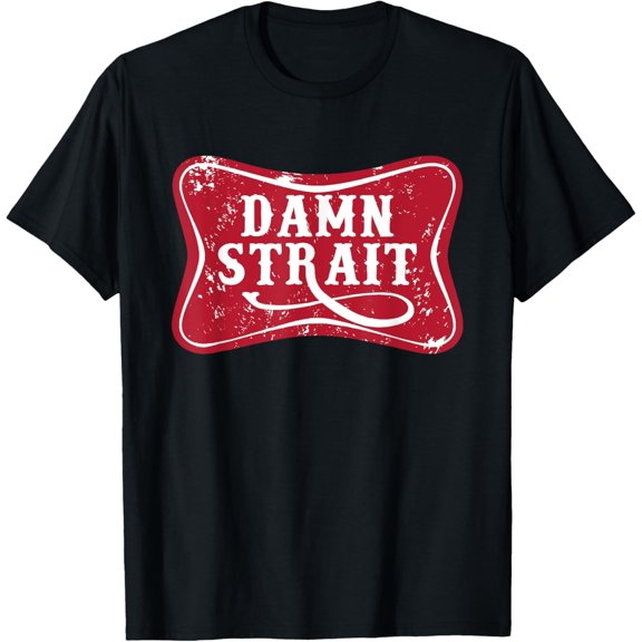 Velto Damn Strait, Western Country Music T-Shirt All Size S-5XL