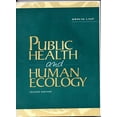 thumbnail image 1 of Pre-Owned Public Health and Human Ecology (Paperback) 0838580807 9780838580806, 1 of 1
