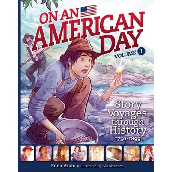 Pre-Owned On an American Day Volume 1: Story Voyages through History 1750-1899 (Paperback) 192681892X 9781926818924