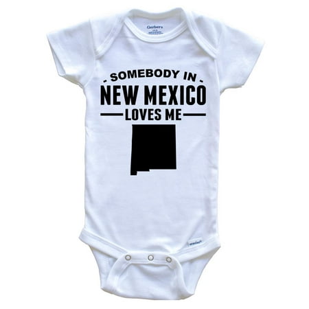 Somebody In New Mexico Loves Me Baby Onesie - New Mexico Baby Bodysuit