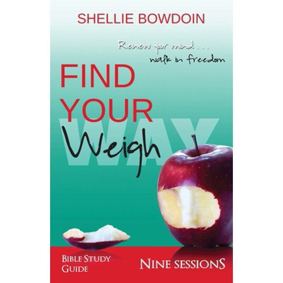 Pre-Owned Find Your Weigh: Walk In Freedom Bible Study Guide (Paperback) 9715034454 9789715034456