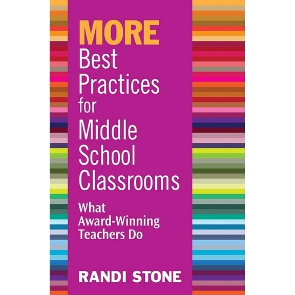 MORE Best Practices for Middle School Classrooms: What Award-Winning Teachers Do, (Paperback)
