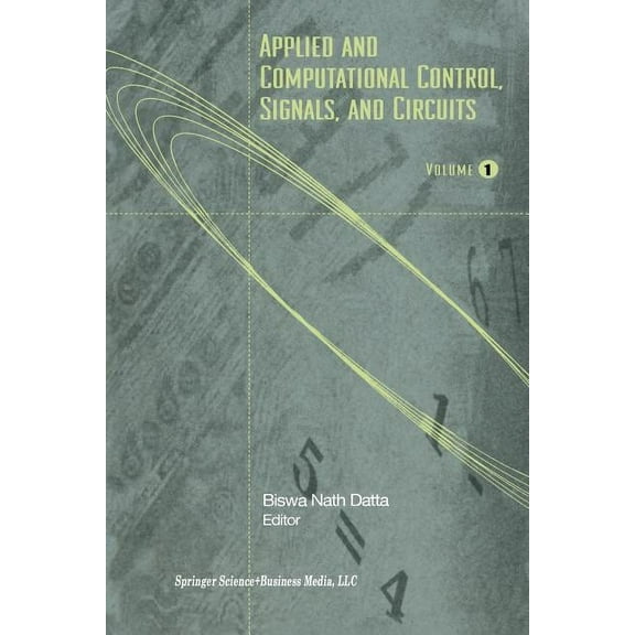 Applied and Computational Control, Signals, and Circuits: Volume 1, (Paperback)