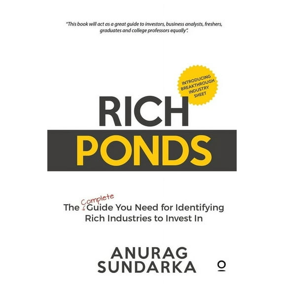Rich Ponds : The Complete Guide You Need for Identifying Rich Industries to Invest In (Paperback)