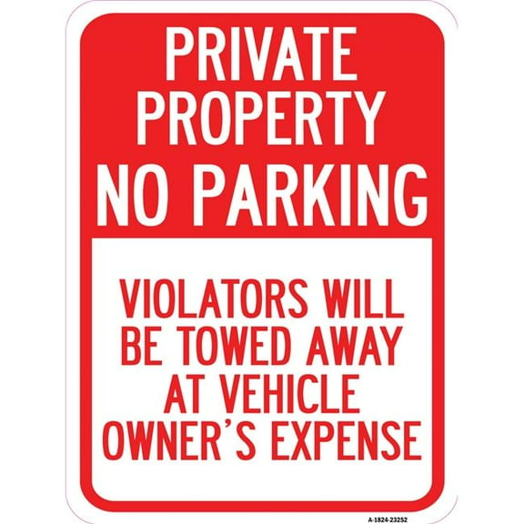 SignMission A-1824-23252 18 x 24 in. Aluminum Sign - Private Property - No Parking Violators Will Be Towed Away At Vehicle Owners Expense