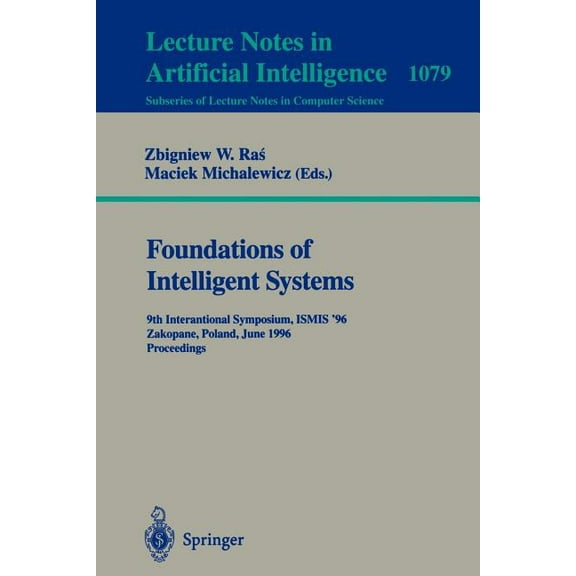 Foundations of Intelligent Systems: 9th International Symposium, Ismis'96, Zakopane, Poland, June (9-13), 1996. Proceedi, (Paperback)