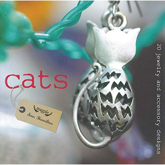 Cats: 20 Jewelry and Accessory Designs