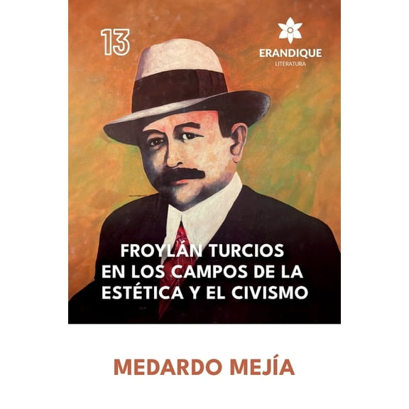 FroylÃ¡n Turcios en los Campos de la EstÃ©tica y el Civismo, (Paperback)