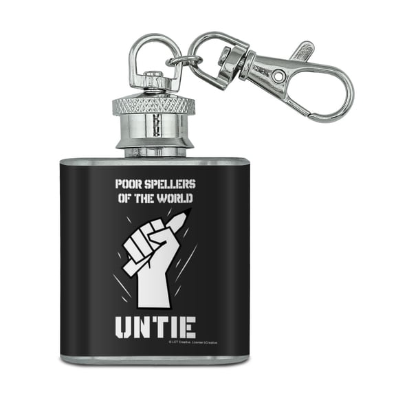 Poor Spellers of the World Untie Unite Funny Humor Stainless Steel 1oz Mini Flask Key Chain