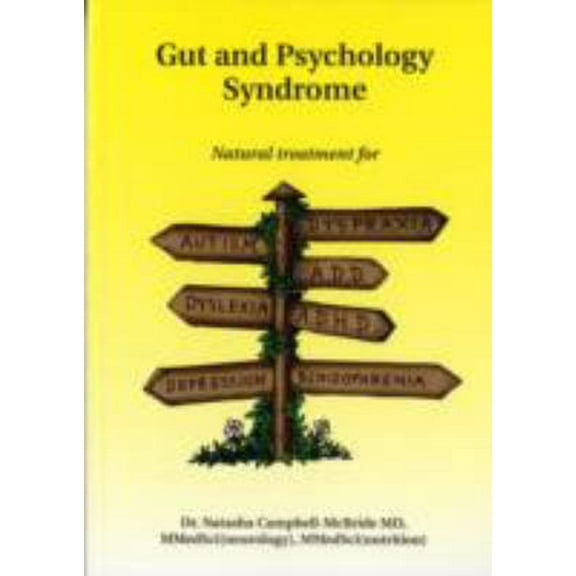 Pre-Owned Gut and Psychology Syndrome: Natural Treatment for Autism,ADD/ADHD,Dyslexia,Dyspraxia,Depression,Schizophrenia by Natasha Campbell-McBride (2004) Pap... (Paperback) 0954852001 9780954852009