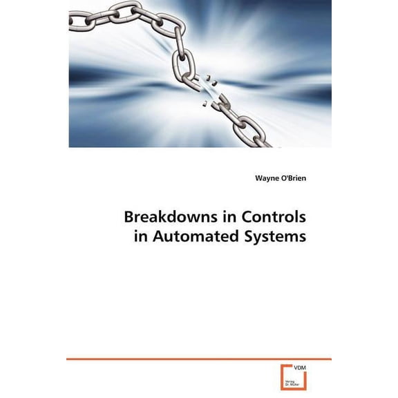 Breakdowns in Controls in Automated Systems (Paperback)