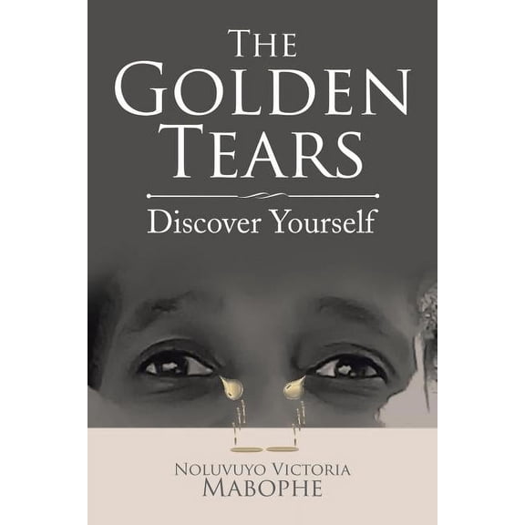 Golden Tears : Discover Yourself