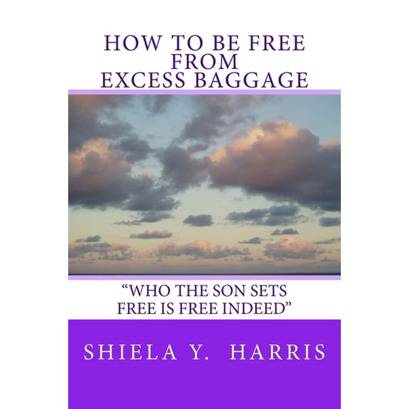 How to be Free From Excess Baggage (Paperback)