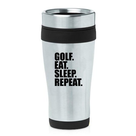 

16 oz Insulated Stainless Steel Travel Mug Golf Eat Sleep Repeat (Black)