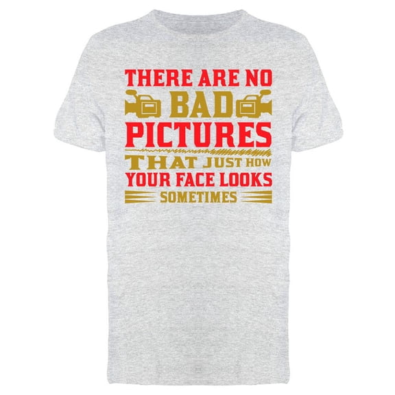 No Bad Pictures  T-Shirt Men -Image by Shutterstock, Male Large