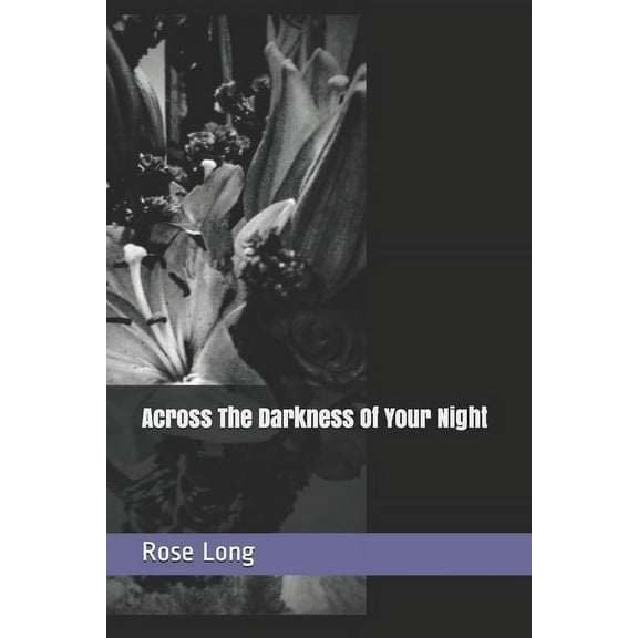Across The Darkness Of Your Night (Paperback)