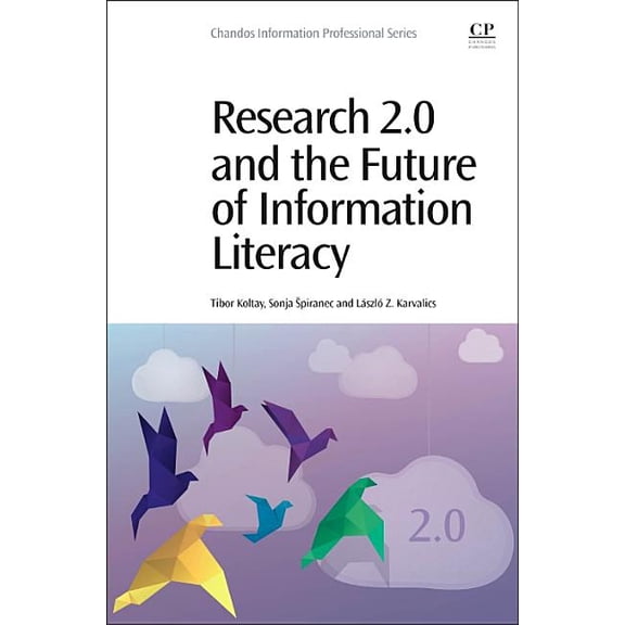 Research 2.0 and the Future of Information Literacy, (Paperback)