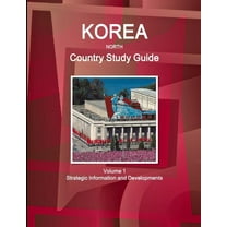 Korea North Country Study Guide Volume 1 Strategic Information and Developments, (Paperback)