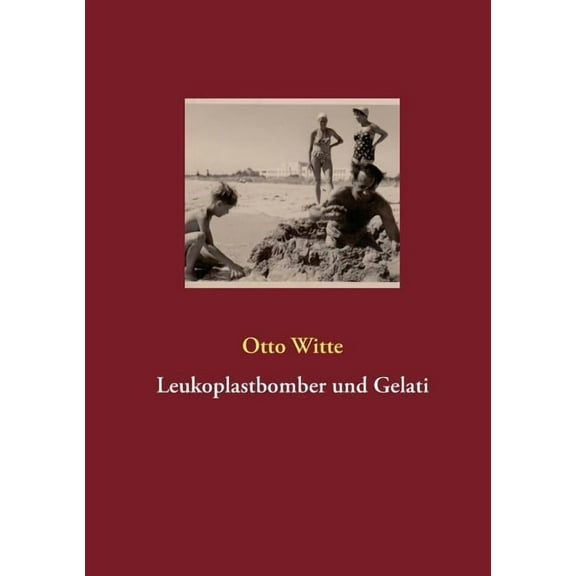 Leukoplastbomber und Gelati, (Paperback)