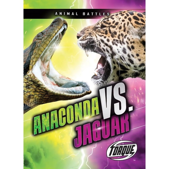 Animal Battles Anaconda vs. Jaguar, (Paperback)