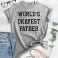 thumbnail image 2 of World's Okayest Father T-shirt, Unisex Men's Shirt, Okay Dad Shirt, Father's Day Shirt, Heather Gray, Small, 2 of 6