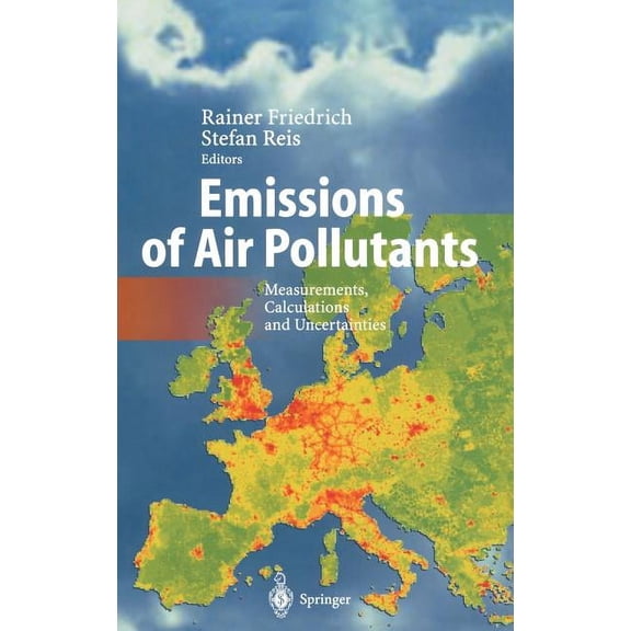 Emissions of Air Pollutants: Measurements, Calculations and Uncertainties, (Hardcover)