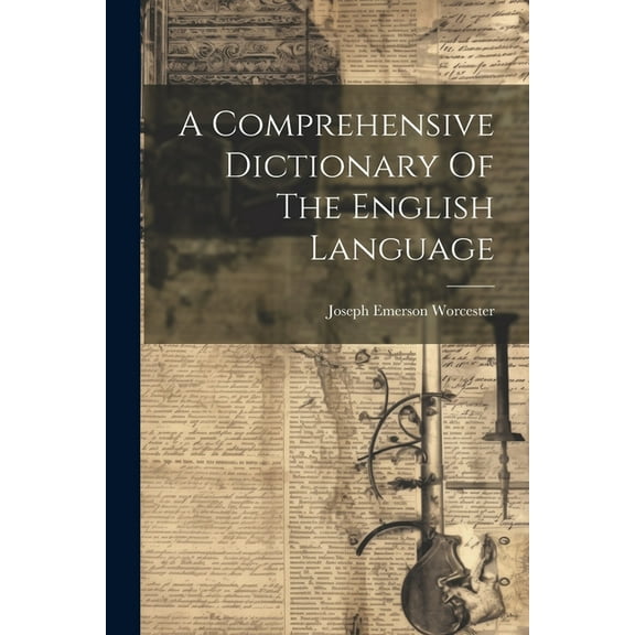 A Comprehensive Dictionary Of The English Language, (Paperback)