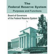 The Federal Reserve System Purposes and Functions (Paperback)