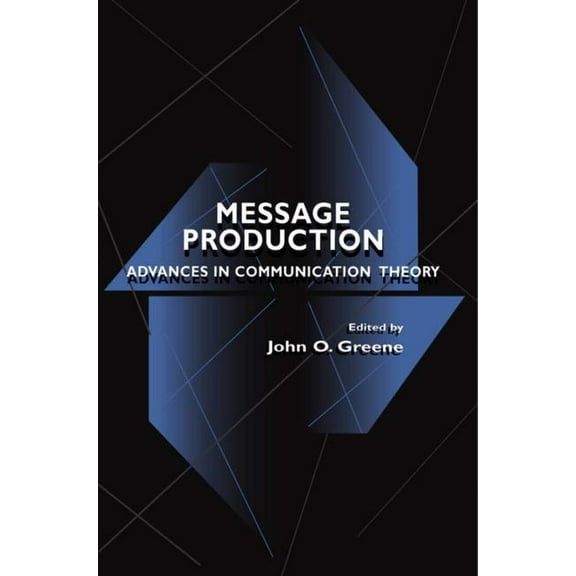 Routledge Communication Message Production: Advances in Communication Theory, (Paperback)