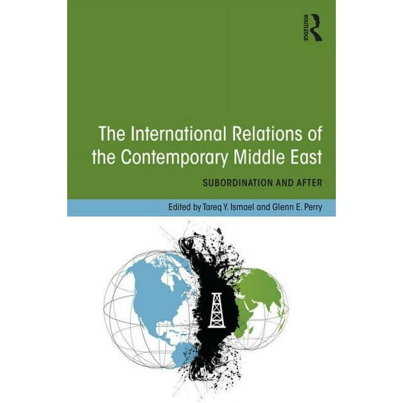 The International Relations of the Contemporary Middle East, (Paperback)