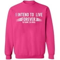 thumbnail image 2 of OXI Crewneck Sweatshirt - I Intend To Live Forever, Basic Casual Sweatshirts for Men's and Women Fleece Sweatshirt Long Sleeve - Heliconia 2X-Large, 2 of 2