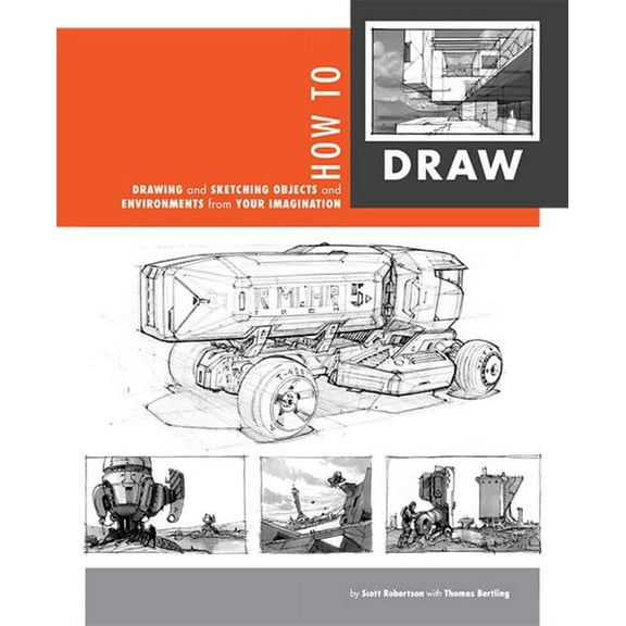 How to Draw: Drawing and Sketching Objects and Environments from Your Imagination, (Paperback)
