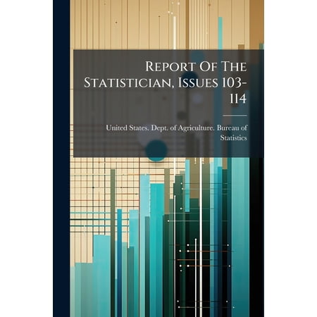 Report Of The Statistician Issues 103-114 (Paperback)