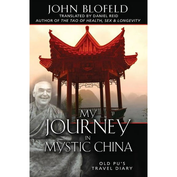 My Journey in Mystic China: Old Pu's Travel Diary, (Hardcover)