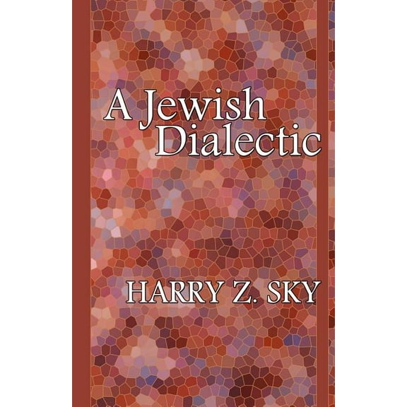 A Jewish Dialectic (Paperback)