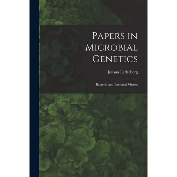Papers in Microbial Genetics; Bacteria and Bacterial Viruses, (Paperback)
