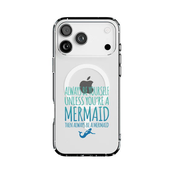 DistinctInk MagSafe Clear Case for Apple iPhone 17 Pro Max (6.9" Screen) - Always Be Yourself Unless You Can Be a Mermaid - Shockproof Protection