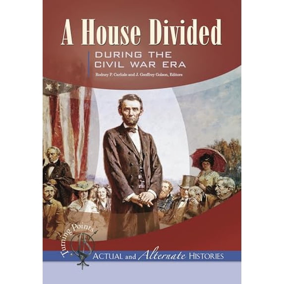 Pre-Owned Turning PointsActual and Alternate Histories: A House Divided during the Civil War Era, 9781851098811, 185109881X, Hardcover, Illustrated edition