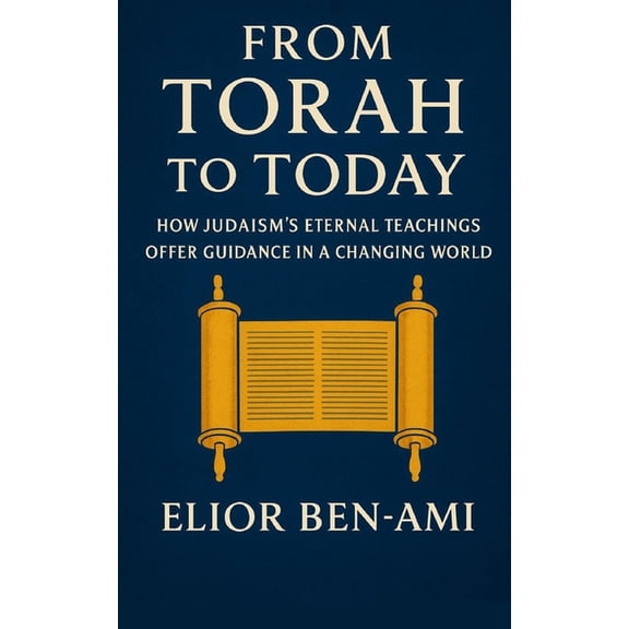 Jewish Prayerbook From Torah to Today: How Judaism's Eternal Teachings Offer Guidance in a Changing World, (Paperback)