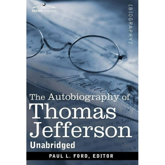 The Autobiography of Thomas Jefferson, (Hardcover)